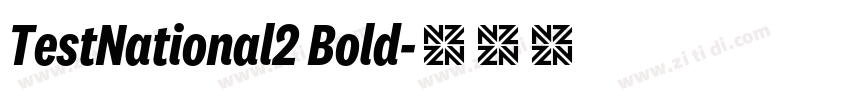 TestNational2 Bold字体转换